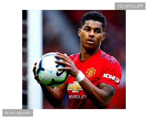 拉什福德续约谈判进展顺利，曼联有望稳固锋线阵容