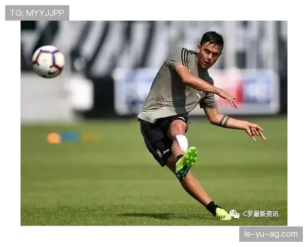 迪巴拉射门区域表现持续提升，进攻火力显著增强